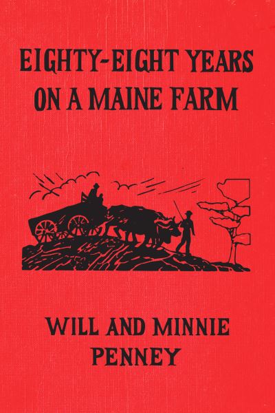 Cover for Will Penney · Eighty-Eight Years on a Maine Farm (Paperback Book) (2021)