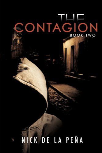 Cover for Nick De La Pena · The Contagion (Paperback Book) (2010)
