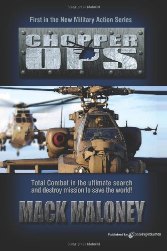 Chopper Ops: Chopper Ops Series - Mack Maloney - Books - Speaking Volumes, LLC - 9781612321479 - June 14, 2011