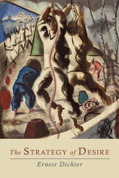 Cover for Ernest Dichter · The Strategy of Desire (Paperback Book) (2012)