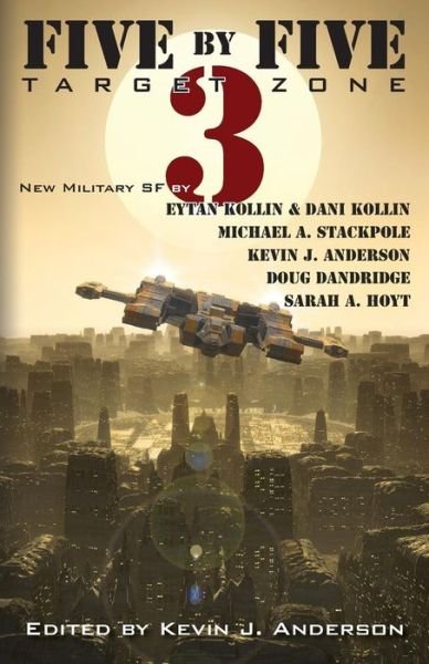 Cover for Dani Kollin · Five by Five 3: Target Zone: All New Military Sf (Volume 3) (Paperback Book) (2014)