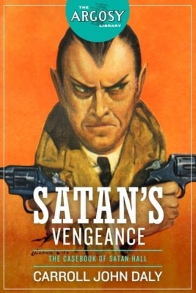 Cover for Carroll John Daly · Satan's Vengeance (Paperback Book) (2020)