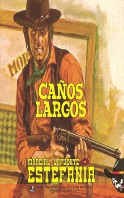 Canos Largos (Coleccion Oeste) - Estefania Marcial Lafuente Estefania - Books - Lady Valkyrie LLC - 9781619517479 - July 19, 2022