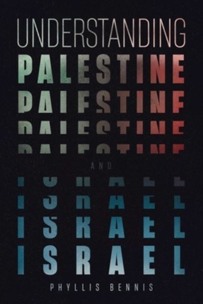 Cover for Phyllis Bennis · Understanding Palestine &amp; Israel (Paperback Book) (2024)