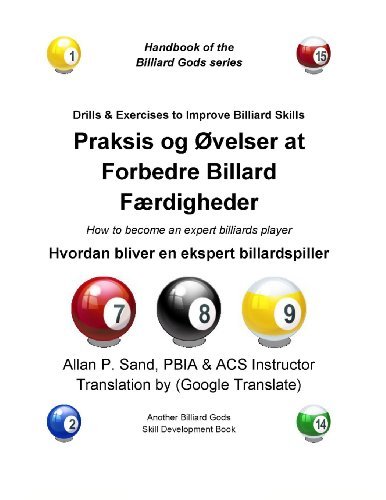 Cover for Allan P. Sand · Praksis og Ovelser at Forbedre Billard Fordigheder: Hvordan Bliver en Ekspert Billardspiller (Taschenbuch) [Danish edition] (2012)