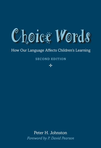 Cover for Peter Johnston · Choice Words: How Our Language Affects Children’s Learning (Paperback Book) (2024)