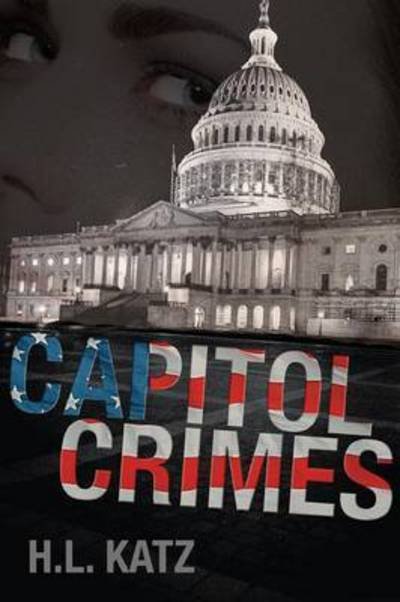 Cover for H L Katz · Capitol Crimes (Taschenbuch) (2015)