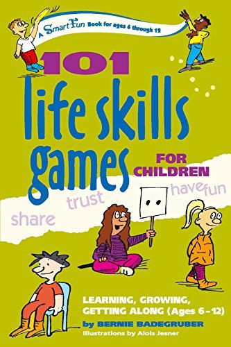Cover for Bernie Badegruber · 101 Life Skills Games for Children: Learning, Growing, Getting Along (Ages 6-12) (Smartfun Activity Books) (Hardcover Book) [Act edition] (2005)