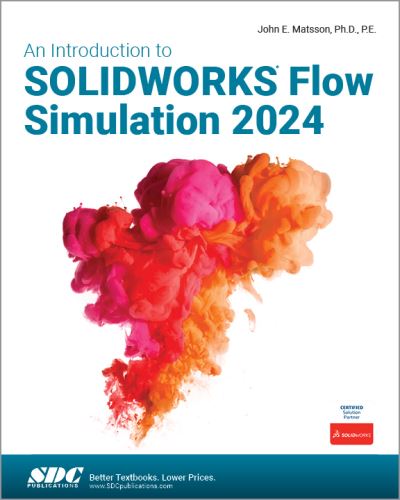 Cover for John E. Matsson · An Introduction to SOLIDWORKS Flow Simulation 2024 (Paperback Book) (2024)