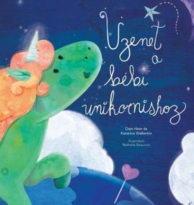 Cover for Dain Heer · UEzenet a bebi unikornishoz (Baby Unicorn Hungarian) (Inbunden Bok) (2019)