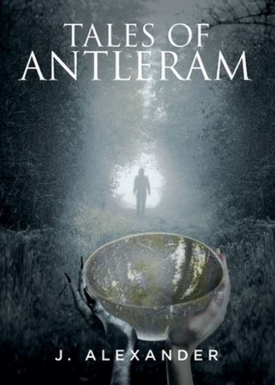 Cover for J Alexander · Tales of Antleram (Paperback Book) (2021)