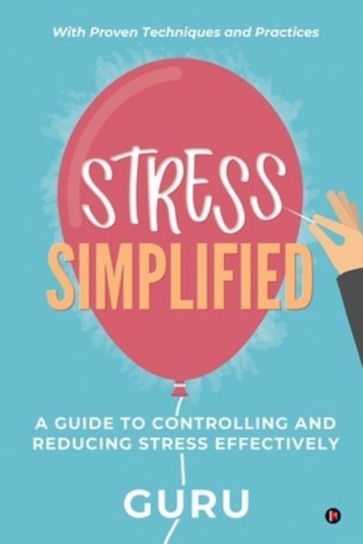 Stress Simplified - Guru - Książki - Notion Press - 9781638509479 - 16 lipca 2021