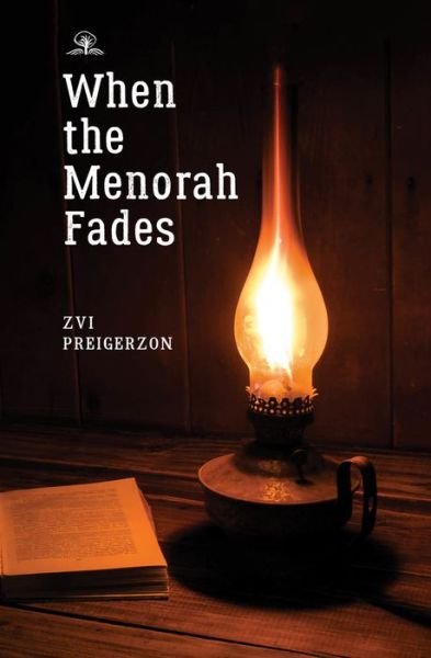 Cover for Zvi Preigerzon · When the Menorah Fades (Gebundenes Buch) (2020)