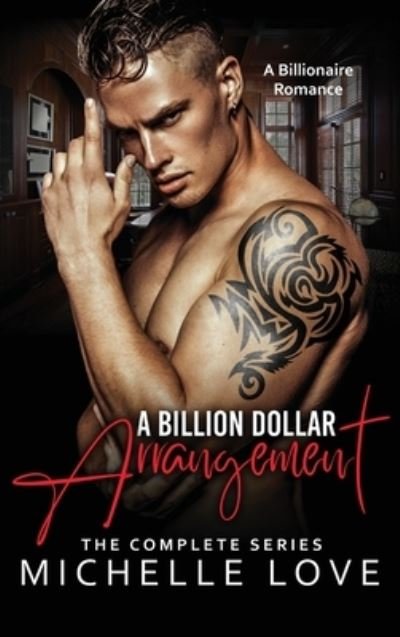 Cover for Michelle Love · A Billion Dollar Arrangement : A Billionaire Romance (Hardcover Book) (2021)