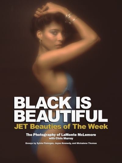 Cover for LaMonte McLemore · Black Is Beautiful: JET Beauties of the Week (Hardcover Book) (2024)