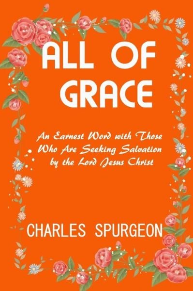 Cover for Charles Spurgeon · All of Grace (Taschenbuch) (2020)