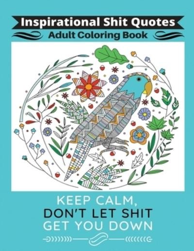 Cover for Gina Trowler · Inspirational Shit Quotes Adult Coloring Book (Pocketbok) (2020)