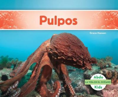 Cover for Grace Hansen · Pulpos (Book) (2016)