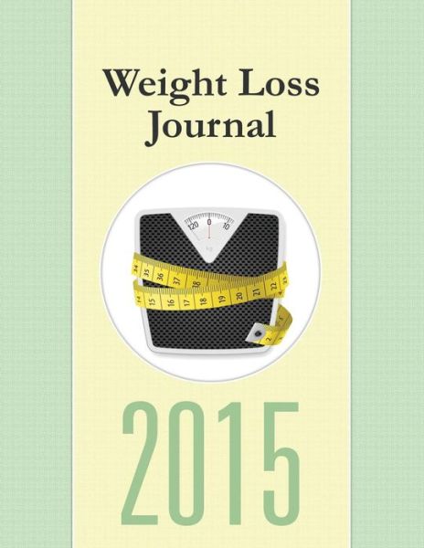 Cover for Speedy Publishing Llc · Weight Loss Journal 2015 (Paperback Book) (2015)