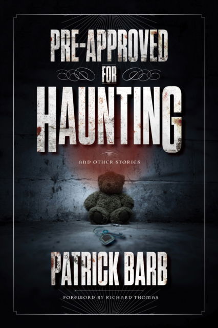 Pre-Approved for Haunting: Stories - Patrick Barb - Books - Turner Publishing Company - 9781684429479 - November 9, 2023