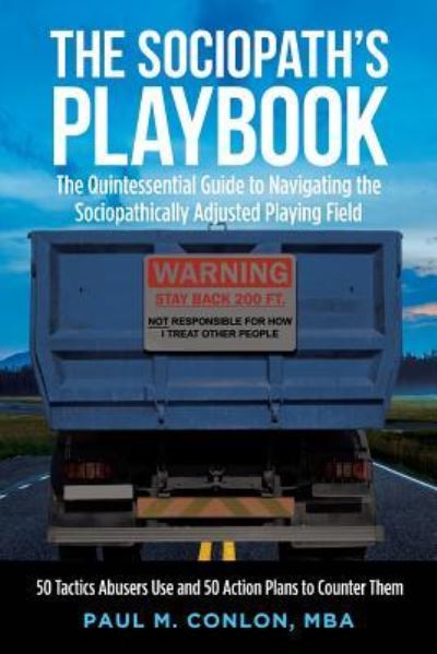 Cover for Paul M Conlon Mba · The Sociopath's Playbook: The Quintessential Guide to Navigating the Sociopathically Adjusted Playing Field (Paperback Book) (2019)