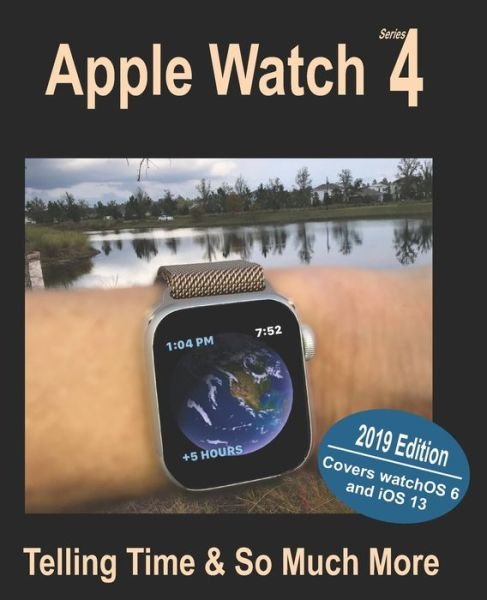 Cover for Cathy Young · Apple Watch Series 4 : Telling Time and So Much More (Paperback Book) (2019)