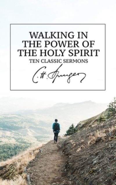 Cover for Charles Haddon Spurgeon · Walking in the Power of the Holy Spirit (Taschenbuch) (2019)