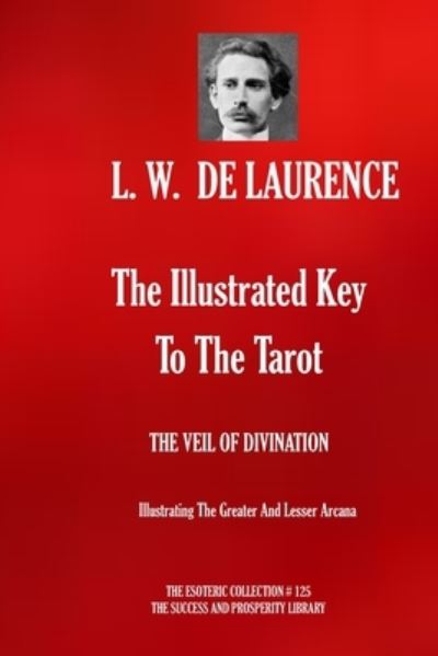 Cover for L W De Laurence · The Illustrated Key To The Tarot (Pocketbok) (2019)