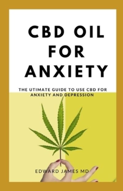 Cover for Edward James · CBD Oil for Anxiety (Paperback Book) (2019)