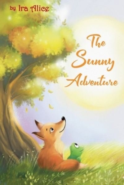 Cover for Ira Alice · The Sunny Adventure (Paperback Bog) (2019)