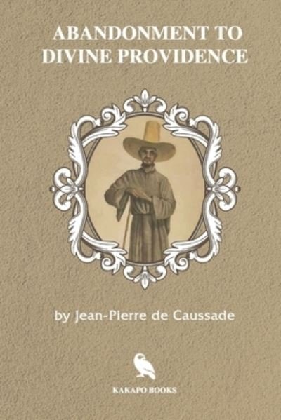 Cover for Jean-Pierre De Caussade · Abandonment to Divine Providence (Illustrated) (Paperback Bog) (2019)