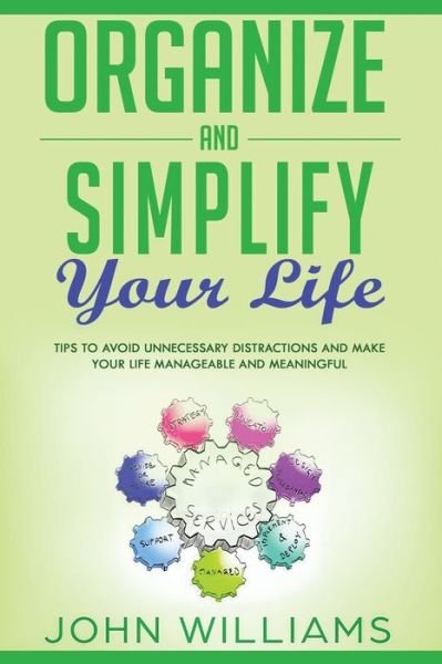 Cover for John Williams · Organize and Simplify your Life (Paperback Bog) (2019)