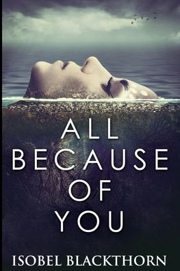 Cover for Isobel Blackthorn · All Because of You (Paperback Book) (2021)