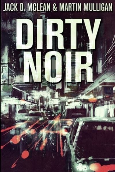 Cover for Martin Mulligan · Dirty Noir (Paperback Book) (2021)