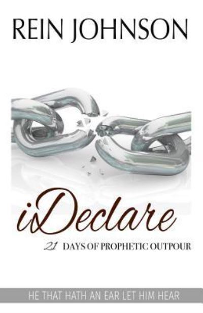 Cover for Rein Johnson · Ideclare 21 Days of Prophetic Outpour (Pocketbok) (2018)