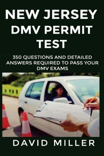 Cover for David Miller · New Jersey DMV Permit Test 350 Questions and Detailed Answers (Paperback Bog) (2018)
