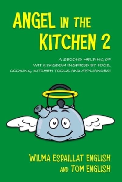 Angel in the Kitchen 2 - Tom English - Książki - Dead Letter Press - 9781732434479 - 23 grudnia 2020