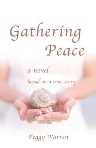 Cover for Peggy Warren · Gathering Peace (Pocketbok) (2019)
