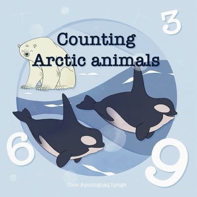 Cover for Coco Apunnguaq Lynge · Counting Arctic Animals (Board book) (2022)
