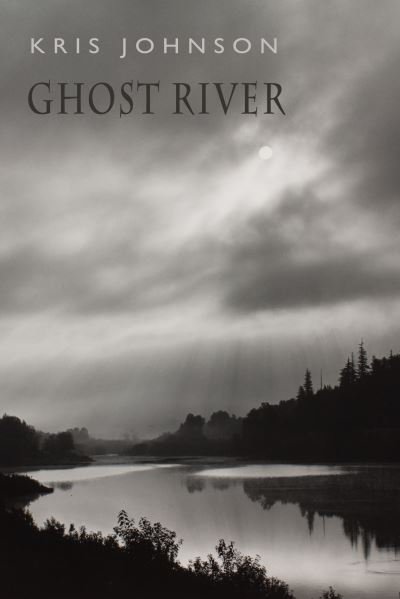 Cover for Kris Johnson · Ghost River (Paperback Book) (2023)