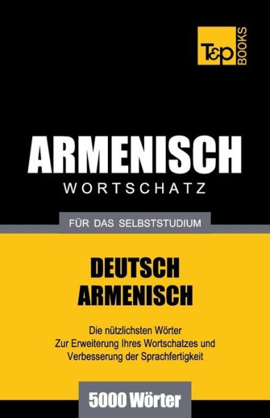 Cover for Andrey Taranov · Armenischer Wortschatz Für Das Selbststudium - 5000 Wörter (Paperback Bog) [German edition] (2013)