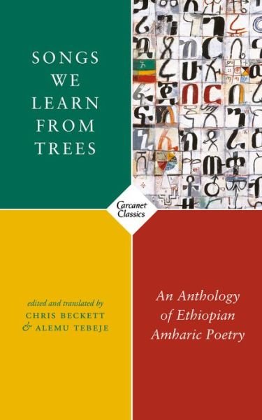 Cover for Chris Beckett · Songs We Learn from Trees: An Anthology of Ethiopian Amharic Poetry (Paperback Book) (2020)