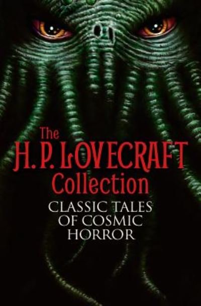 Cover for H. P. Lovecraft · The H. P. Lovecraft Collection: Classic Tales of Cosmic Horror (Paperback Bog) (2016)