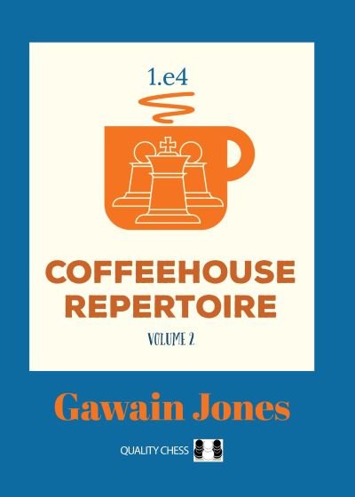 Cover for Gawain Jones · Coffeehouse Repertoire 1.e4 Volume 2 (Taschenbuch) (2021)