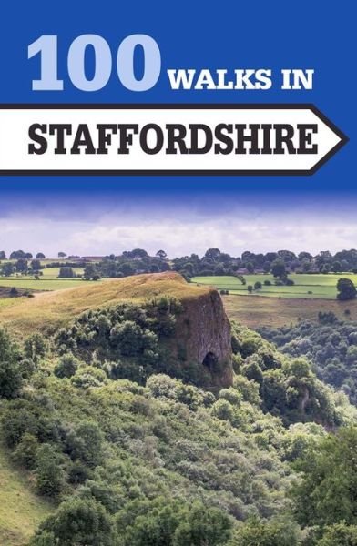 Cover for Crowood Press UK · 100 Walks in Staffordshire - 100 Walks (Paperback Book) (2017)
