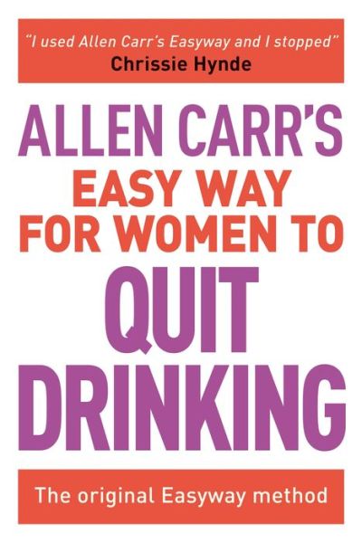 Cover for Allen Carr · Allen Carr's Easy Way for Women to Quit Drinking The Original Easyway Method (Bok) (2016)