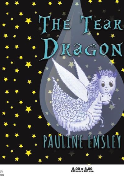 Cover for Pauline Emsley · The The Tear Dragon (Paperback Book) (2018)