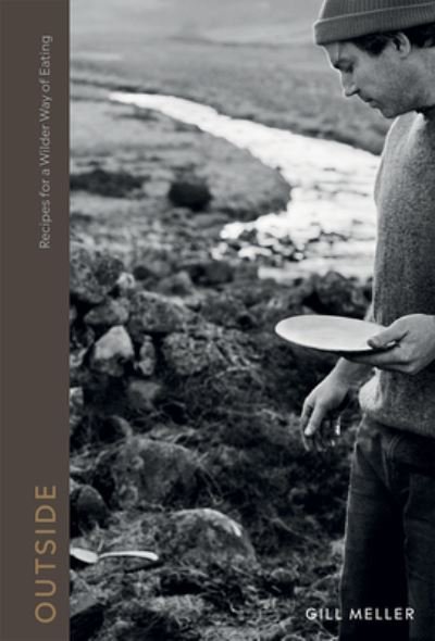 Cover for Gill Meller · Outside: Recipes for a Wilder Way of Eating (Innbunden bok) (2022)