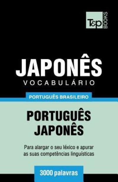Cover for Andrey Taranov · Vocabulario Portugues Brasileiro-Japones - 3000 palavras - Brazilian Portuguese Collection (Paperback Bog) (2018)