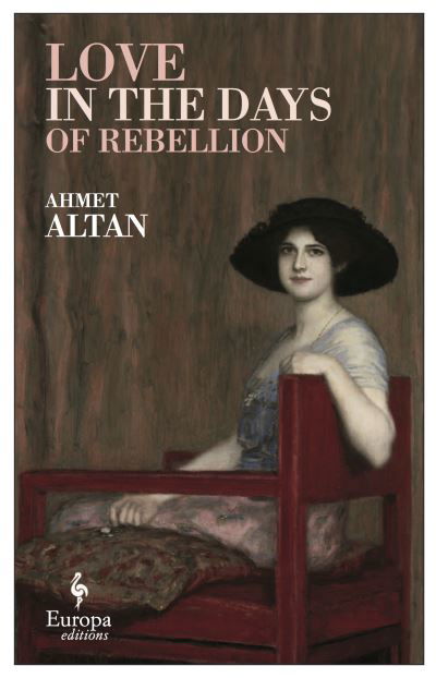 Cover for Ahmet Altan · Love in the Days of Rebellion - The Ottoman Quartet (Taschenbuch) (2020)